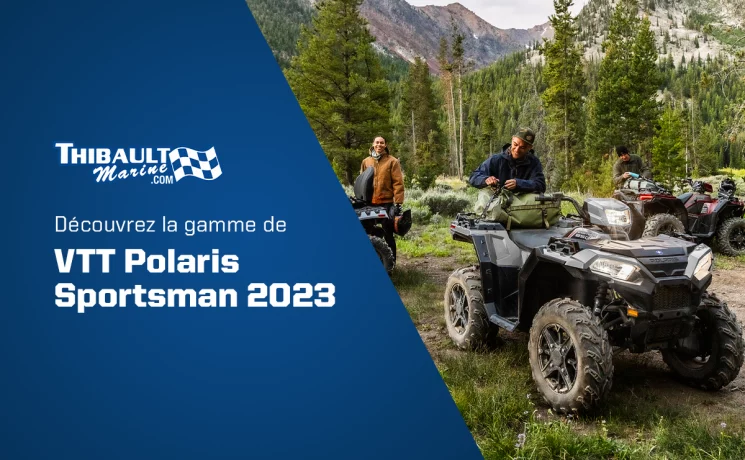 Découvrez la gamme de VTT Polaris Sportsman 2023